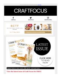 Craft Focus magazine - April 2022 newsletter